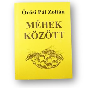 Méhek között (Dr. Örösi Pál Zoltán)